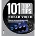 101 Top Tips for DSLR Video