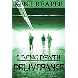 Living Death: Deliverance (Horror, Zombie Apocalypse, Medical Fiction)
