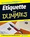 Etiquette For Dummies