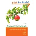 Das Apfelhandbuch: Wissenswertes rund um den Apfel
