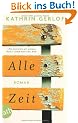 Alle Zeit: Roman