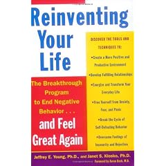 Reinventing Your Life: The Breakthrough Program To End Negative Behaviour And Feel Great Again