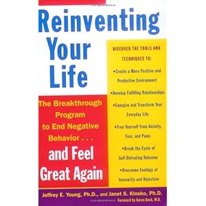 Reinventing Your Life: How to Break Free from Negative Life Patterns