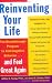 Reinventing Your Life: The Breakthough Program to End Negative Behavior...and Feel Great Again