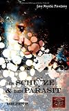Der Sch&uuml;tze und der Parasit: Gay Mystic Fantasyroman - Melzen P