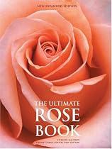 The Ultimate Rose Book: A New Expanded Edition