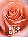 The Ultimate Rose Book: New Expanded Edition
