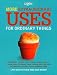 More Extraordinary Uses for Ordinary Things