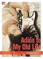 Adios to My Old Life (Paperback)