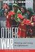 Image of The Other War: Winning and Losing in Afghanistan