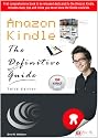 Amazon Kindle 1: The Definitive User's Guide (Includes all Kindle Tricks and Hidden Features, Kindle User's Keyboard Shortcuts, How-to Use Kindle for Email, Free eBooks, plus much more)