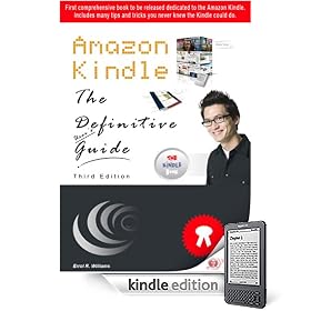Amazon Kindle 1: The Definitive User's Guide (Includes all Kindle Tricks and Hidden Features, Kindle User's Keyboard Shortcuts, How-to Use Kindle for Email, Free eBooks, plus much more)