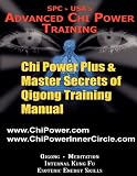 Chi Power Plus & Master Secrets of Qigong Training Manual