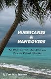 Hurricanes & Hangovers: And Other Tall Tales & Loose Lies From the Coconut Telegraph