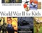 World War II for Kids: A History with 21 Activities