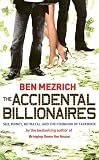 The Accidental Billionaires: Sex, Money, Betrayal and the Founding of Facebook