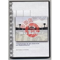 DDR - Was War Das? - 7 Filmbeitr�ge f�r den Unterricht mit Begleitmaterial