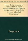 Mode choice in travel to work in British cities, 1971-1981