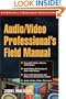 Audio/Video Professional's Field Manual