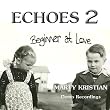 Echoes 2 Beginner in Love. Further demo recordings by Marty Kristian, The New Seekers