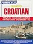 Croatian, Basic: Learn to Speak and Understand Croatian with Pimsleur Language Programs