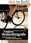 Fotokurs Stra�enfotografie: Szenen, M...