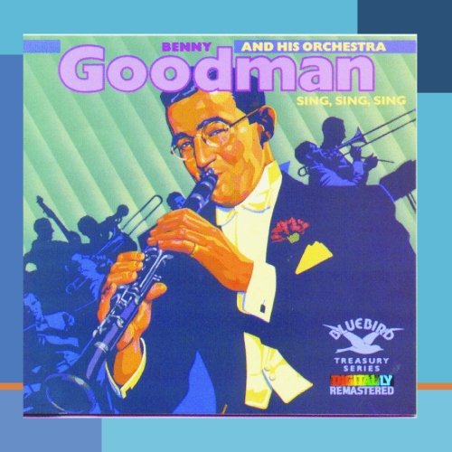 Benny Goodman And His Orchestra - Sing, Sing, Sing - Zortam Music