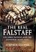 The Real Falstaff: Sir John Fastolf and the Hundred Years' War