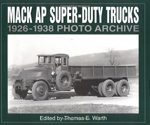 mack ap super duty trucks 1926 1938 photo archive