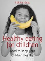 Healthy eating for children (52 Brilliant Ideas)
