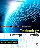 Technology Entrepreneurship: Creating, Capturing, and Protecting Value