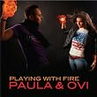 Playing With Fire