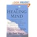 The Healing Mind: The Vital Links Between Brain and Behavior, Immunity and Disease