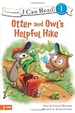 Otter and Owl's Helpful Hike (I Can Read! / Otter and Owl Series)