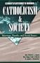 Catholicism & Society Manual: Marriage, Family and Social Issues