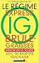 Le r�gime express IG br�le-graisses
