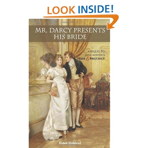 Mr. Darcy Presents His Bride: A Sequel to Jane Austen's Pride and Prejudice