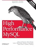 High Performance MySQL: Optimization, Backups, Replication, and More