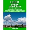 LEED Green Associate Exam Guide (LEED GA): Comprehensive study materials, sample questions, mock exam, green building LEED certification, and sustainability (3rd Edition)