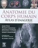 Anatomie Du Corps Humain - Atlas Dimagerie / Human Anatomy - Imaging Atlas (French Edition)
