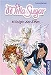 Milla & Sugar: K�nigin der Elfen
