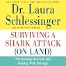 Surviving a Shark Attack (On Land): Overcoming Betrayal and Dealing with Revenge
