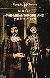 The Misanthrope and Other Plays
