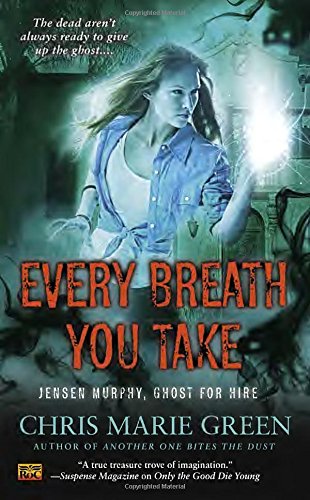 Every Breath You Take: Jensen Murphy, Ghost For Hire