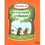 Oh, wie sch�n ist Panama: Die Geschichte, wie der kleine Tiger und der kleine B�r nach Panama reisen. Vierfarbiges Bilderbuch (MINIMAX)von "JANOSCH"