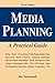 Media Planning: A Practical Guide