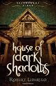 House of Dark Shadows (Dreamhouse Kings Series, Book 1)