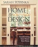 Home by Design: Transforming Your House into Home (Susanka)