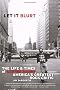 Let It Blurt: The Life and Times of Lester Bangs, America's Greatest Rock Critic