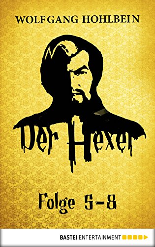 Der Hexer -  Folge 5-8 (Der Hexer - Sammelband 2) (German Edition)